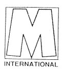 M INTERNATIONAL