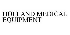 HOLLAND MEDICAL EQUIPMENT