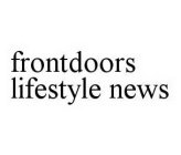 FRONTDOORS LIFESTYLE NEWS