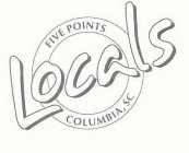 FIVE POINTS LOCALS COLUMBIA, SC