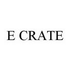 E CRATE