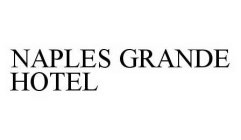NAPLES GRANDE HOTEL