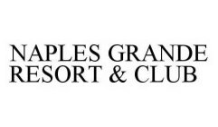 NAPLES GRANDE RESORT & CLUB