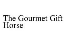 THE GOURMET GIFT HORSE