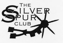 THE SILVER SPUR CLUB