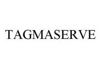 TAGMASERVE