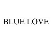 BLUE LOVE