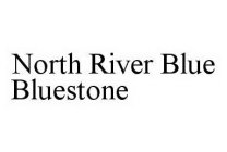 NORTH RIVER BLUE BLUESTONE
