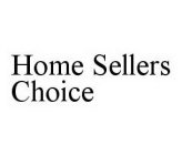 HOME SELLERS CHOICE