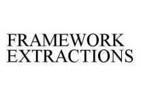 FRAMEWORK EXTRACTIONS