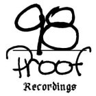 98 PROOF RECORDINGS
