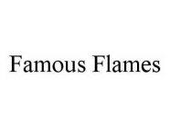 FAMOUS FLAMES