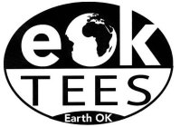EOK TEES EARTH OK