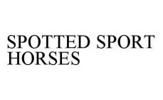 SPOTTED SPORT HORSES