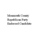 MONMOUTH COUNTY REPUBLICAN PARTY ENDORSED CANDIDATE