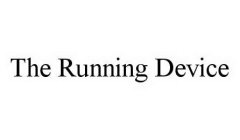 THE RUNNING DEVICE