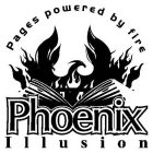 PAGES POWERED BY FIRE PHOENIX ILLUSION