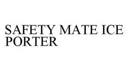 SAFETY MATE ICE PORTER