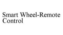 SMART WHEEL-REMOTE CONTROL