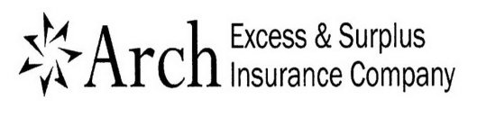 ARCH EXCESS & SURPLUS INSURANCE COMPANY