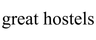 GREAT HOSTELS