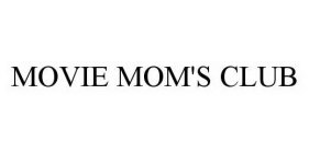 MOVIE MOM'S CLUB