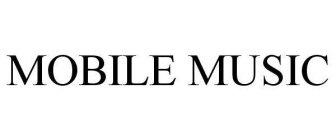 MOBILE MUSIC