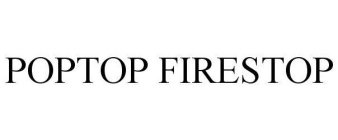 POPTOP FIRESTOP
