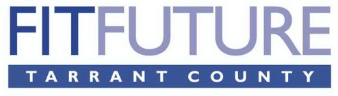 FITFUTURE TARRANT COUNTY