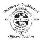 VOLUNTEER & COMBINATION OFFICERS SECTION EST. 1994 INTERNATIONAL FIRE CHIEFS ASSOCIATION ORG 1873