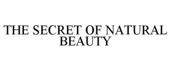 THE SECRET OF NATURAL BEAUTY