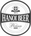 HANOI BEER PREMIUM BEER HABECO SINCE 1890