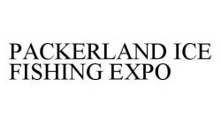 PACKERLAND ICE FISHING EXPO