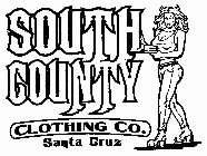 SOUTH COUNTY CLOTHING CO. SANTA CRUZ