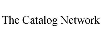 THE CATALOG NETWORK