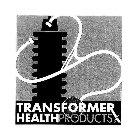 TRANSFORMER HEALTHPRODUCTS