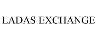 LADAS EXCHANGE