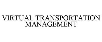 VIRTUAL TRANSPORTATION MANAGEMENT