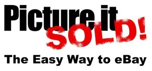 PICTURE IT SOLD! THE EASY WAY TO EBAY