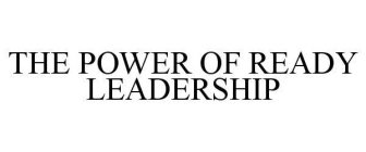 THE POWER OF READY LEADERSHIP