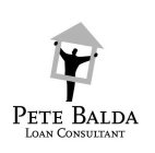 PETE BALDA LOAN CONSULTANT