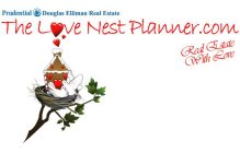 THE LOVE NEST PLANNER.COM REAL ESTATE WITH LOVE PRUDENTIAL DOUGLAS ELLIMAN REAL ESTATE