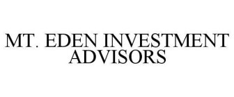 MT. EDEN INVESTMENT ADVISORS