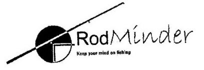 RODMINDER KEEP YOUR MIND ON FISHING