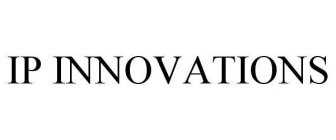 IP INNOVATIONS