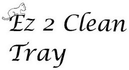 EZ 2 CLEAN TRAY