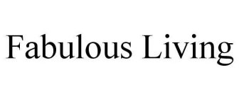 FABULOUS LIVING