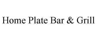 HOME PLATE BAR & GRILL