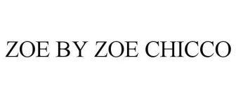 ZOE BY ZOE CHICCO