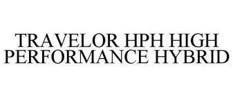 TRAVELOR HPH HIGH PERFORMANCE HYBRID